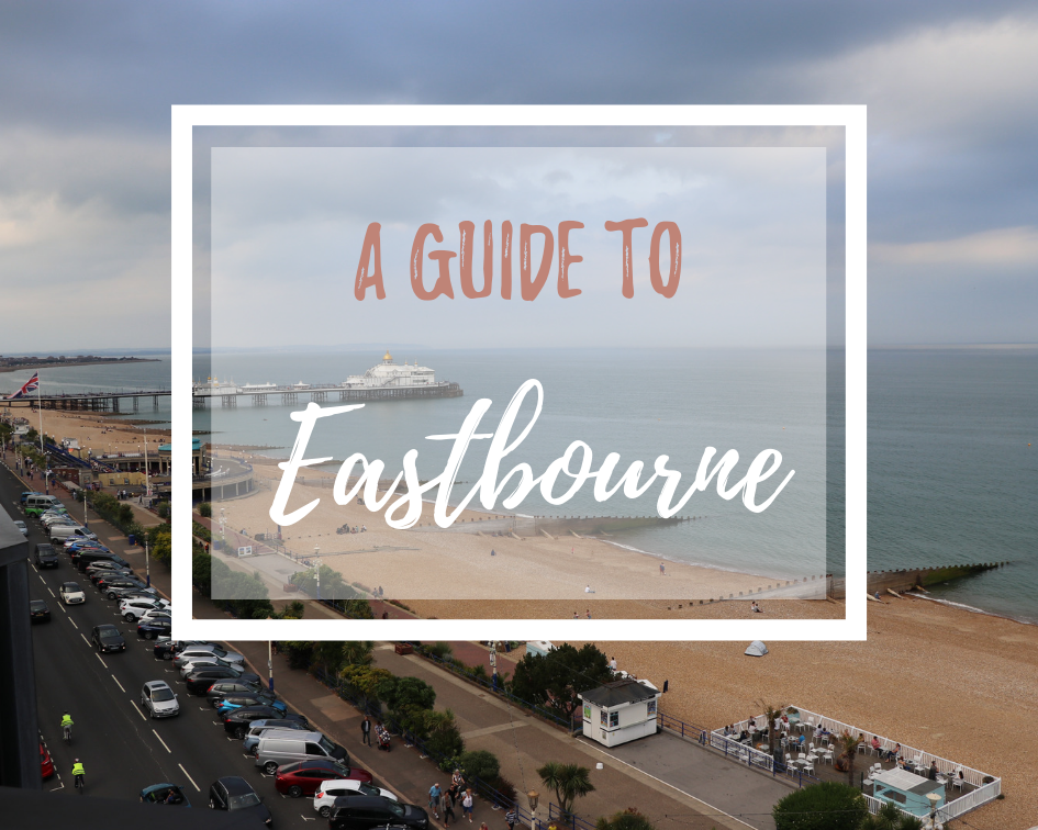 A Guide to Eastbourne